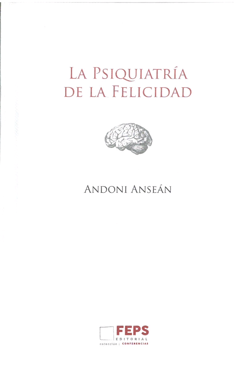 PSIQUIATRÍA DE LA FELICIDAD, LA