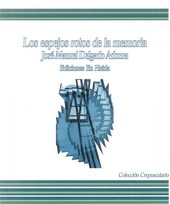 LOS ESPEJOS ROTOS DE LA MEMORIA