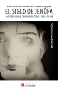 ANATOMÍA DE LA ÓPERA. DESDE SUS ORÍGENES HASTA ELSIGLO XX. EL SIGLO DE JENUFA