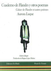 CUADERNO DE FLANDES Y OTROS POEMAS/ CAHIER DE FLANDRE ET AUTRES POÈMES