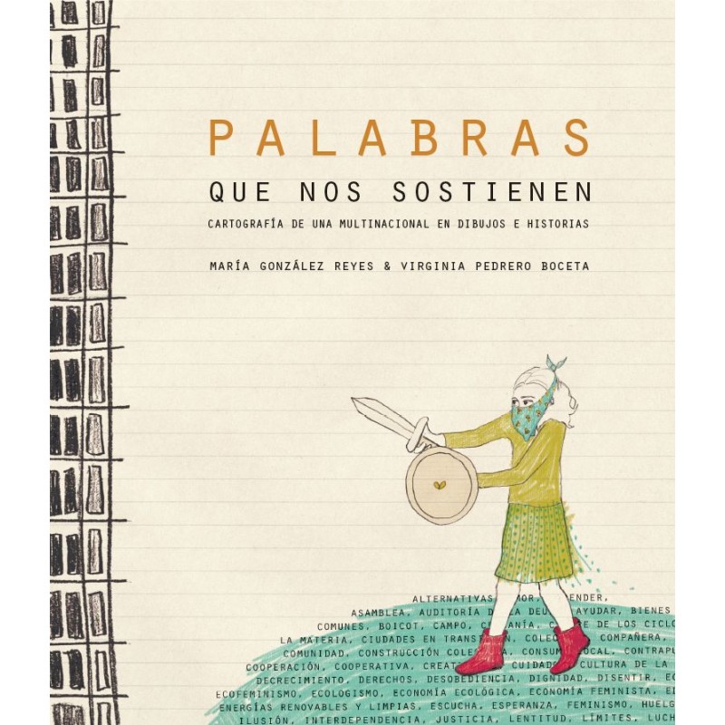 PALABRAS QUE NOS SOSTIENEN. CARTOGRAFIA DE UNA MULTINACIONAL EN DIBUJOS E HISTORIAS