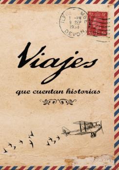 VIAJES QUE CUENTAN HISTORIAS