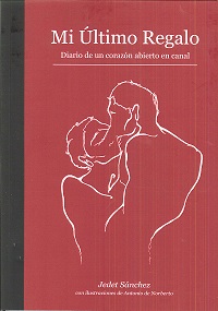 MI ULTIMO REGALO. DIARIO DE UN CORAZON ABIERTO EN CANAL