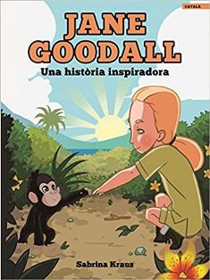 JANE GOODALL - UNA HISTÒRIA INSPIRADORA (Català)