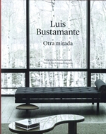 LUIS BUSTAMANTE. OTRA MIRADA