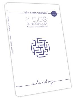 Y DIOS EN ALGÚN LUGAR (BILINGÜE Castellano-Catalán)