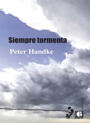 SIEMPRE TORMENTA (PETER HANDKE)