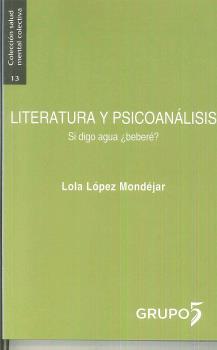 LITERATURA Y PSICOANÁLISIS - SI DIGO AGUA ¿BEBERÉ?