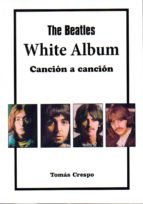 THE BEATLES WHITE ALBUM /CANCIÓN A CANCIÓN