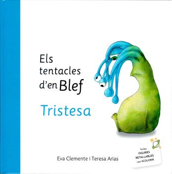 TENTACLES D'EN BLEF LA TRISTESA, ELS