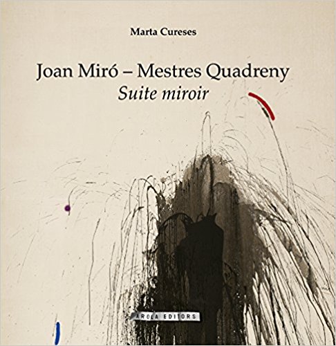 JOAN MIRÓ- MESTRES QUADRENY - SUITE MIROIR
