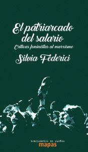 PATRIARCADO DEL SALARIO, EL - CRITICAS FEMINISTAS AL FEMINISMO