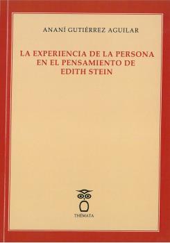 EXPERIENCIA DE LA PERSONA EN EL PENSAMIENTO DE EDITH STEIN, LA
