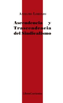 ASCENDENCIA Y TRASCENDENCIA DEL SINDICALISMO