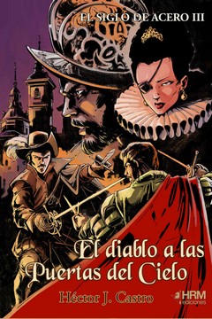DIABLO A LAS PUERTAS DEL CIELO, EL - EL SIGLO DE ACERO III
