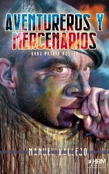AVENTUREROS Y MERCENARIOS. ORBS PATRIA NOSTRA