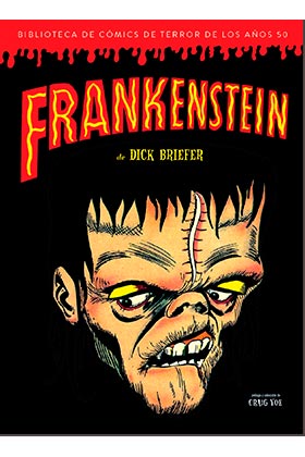 FRANKENSTEIN DE DICK BRIEFER. BIBLIOTECA DE COMICS DE TERROR DE LOS AÑOS 50 VOL 2