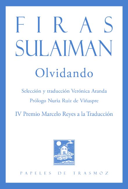 OLVIDANDO. SELECCION Y TRADUCCION VERONICA ARANDA. PROLOGO NURIA RUIZ DE VIÑASPRE. IV PREMIO MARCELO REYES A LA TRADUCCION