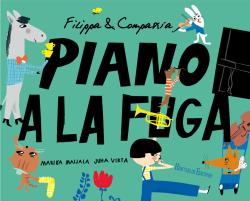 PIANO A LA FUGA. FILIPPA & COMPAÑIA
