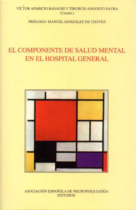 COMPONENTE DE SALUD MENTAL EN EL HOSPITAL GENERAL, EL