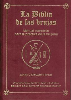 BIBLIA DE LAS BRUJAS, LA, MANUAL COMPLETO PARA LA PRÁCTICA DE LA BRUJERIA - LIBRO SEGUNDO: EL CAMINO DE LAS BRUJAS