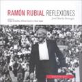 RAMON RUBIAL/REFLEXIONES