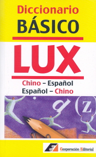 DICCIONARIO BASICO LUX CHINO-ESPAÑOL