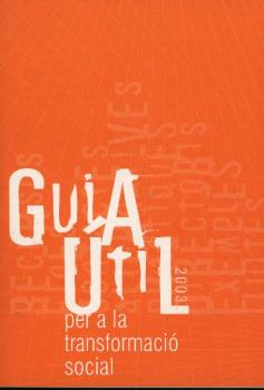 GUIA UTIL, 2003  (TRANSFORMACIO SOCIAL)