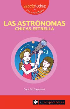 ASTRÓNOMAS, LAS - CHICAS ESTRELLA (2.º Edición) - Colección SABELOTOD n.º 57