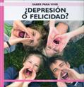 DEPRESION O FELICIDAD?/SABER PARA VIVIR