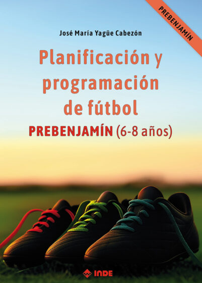 PLANIFICACIÓN Y PROGRAMACIÓN DE FÚTBOL ( 6-8 años )