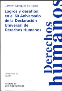 LOGROS Y DESAFIOS EN EL 60 ANIVERSARIO DE LA DECLARACION UNIVERSAL DE LOS DERECH