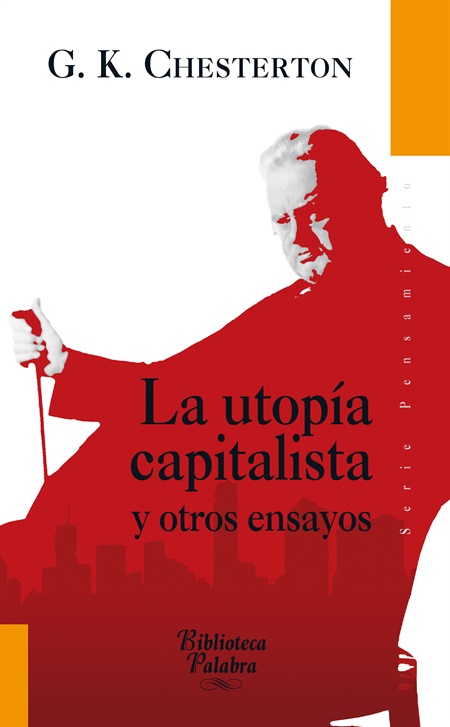 UTOPIA CAPITALISTA Y OTROS ENSAYOS, LA