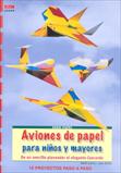 AVIONES DE PAPEL PARA NIÑOS Y MAYORES