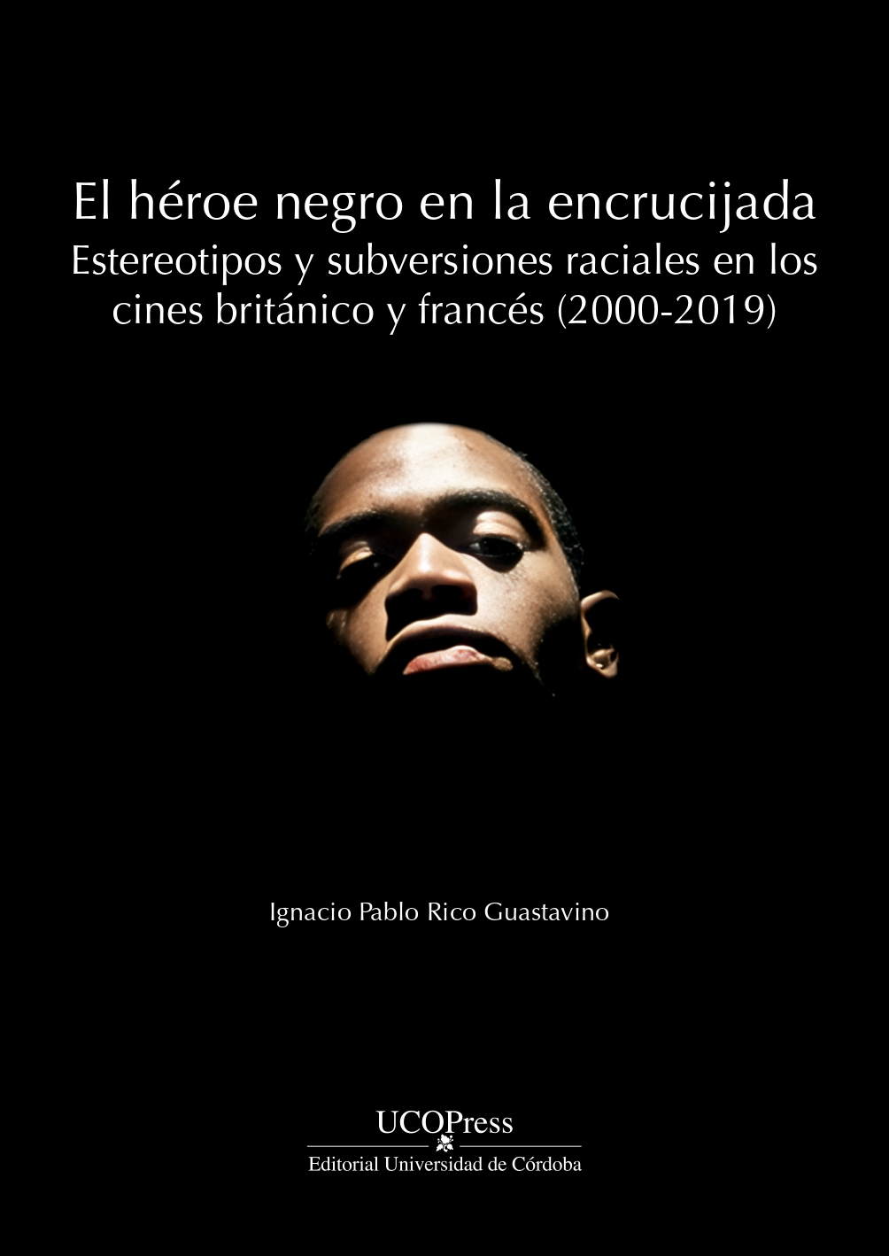 HÉROE NEGRO EN LA ENCRUCIJADA: ESTEREOTIPOS Y SUBVERSIONES RACIALES EN LOS CI
