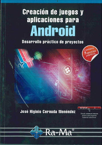 CREACIÓN DE JUEGOS Y APLICACIONES PARA ANDROID. DESARROLLO PRACTICO DE PROYECTOS