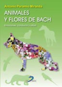 ANIMALES Y FLORES DE BACH. EMOCIONES. CONDUCTA Y SALUD