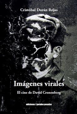 IMÁGENES VIRALES. EL CINE DE DAVID CRONENBERG