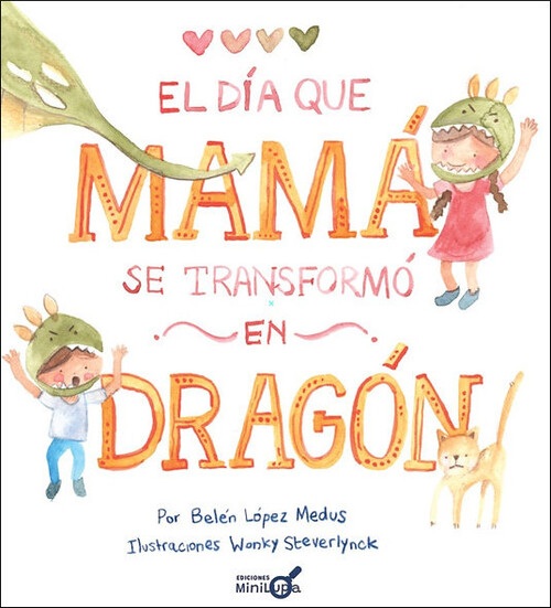 DIA QUE MAMA SE TRANSFORMÓ EN DRAGÓN, EL