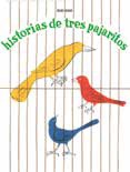 HISTORIAS DE TRES PAJARITOS