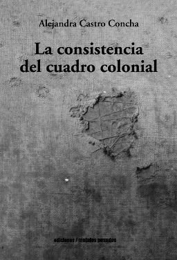 CONSISTENCIA DEL CUADRO COLONIAL, LA