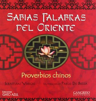 SABIAS PALABRAS DE ORIENTE. PROVERBIOS CHINOS