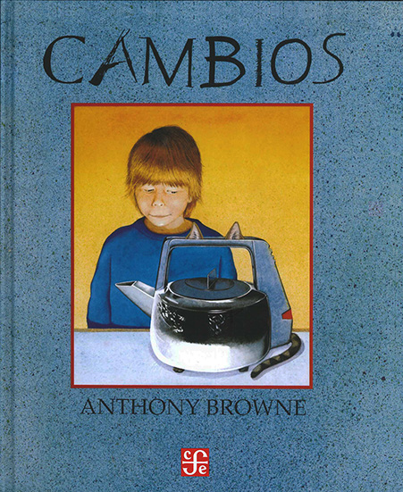 CAMBIOS (BROWNE, A.) (10ª REIMPRESION 2022)