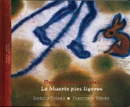 MUERTE DE PIES LIGEROS, LA / GUENDAGUTI ÑEE SISI