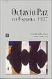 OCTAVIO PAZ EN ESPAÑA 1937