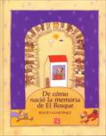 DE COMO NACIO LA MEMORIA DE EL BOSQUE (3.ª EDICIÓN)
