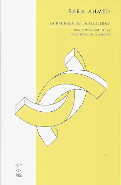 PROMESA DE LA FELICIDAD. UNA CRITICA CULTURAL AL IMPERATIVO DE LA ALEGRIA