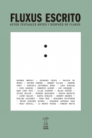 FLUXUS ESCRITO. ACTOS TEXTUALES ANTES Y DESPUÉS DE FLUXUS