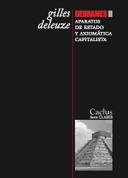 DERRAMES II. APARATOS DE ESTADO Y AXIOMÁTICA CAPITALISTA