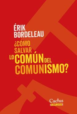 CÓMO SALVAR LO COMÚN DEL COMUNISMO?